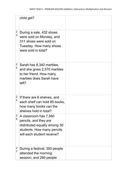 MATH YEAR 4 – PROBLEM SOLVING (Addition, Subtraction, Multiplication and division)
child get?
2
3 During a sale, 432 shoes 
w