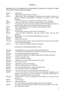 ESCENA 2 
Sentada Cleo y la Directora en sus escritorios. Se escucha un timbre. Se para
Cleo a abrir. Entra la Bella Durmient