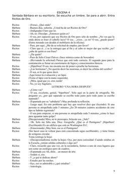 ESCENA 4 
Sentada Bárbara en su escritorio. Se escucha un timbre. Se para a abrir. Entra
Ricitos de Oro.
Ricitos
- (Fresa). ¿