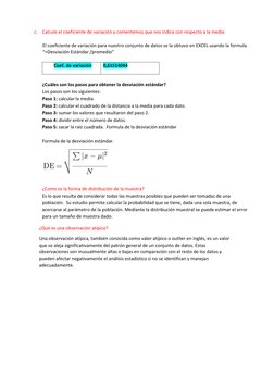 c. Calcule el coeficiente de variación y comentemos que nos indica con respecto a la media. 
 
El coeficiente de variac