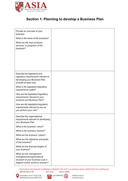 Page No: 4
Section 1: Planning to develop a Business Plan
Provide an overview of your 
business 
What is the name of the busi