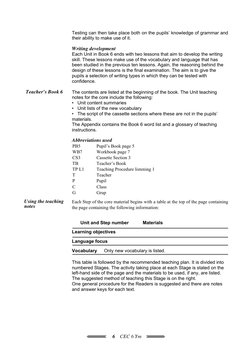 6    CEC 6 Ym
Testing can then take place both on the pupils’ knowledge of grammar and
their ability to make use of it.
Writi
