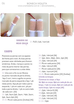 babado da
meia calca
32. Una com o fio na cor Branca
no ponto marcado da perna direita,
faça 2 corr, insira a agulha no ponto