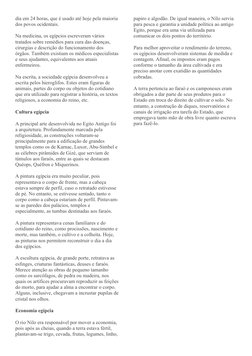 dia em 24 horas, que é usado até hoje pela maioria
dos povos ocidentais.
Na medicina, os egípcios escreveram vários 
tratados