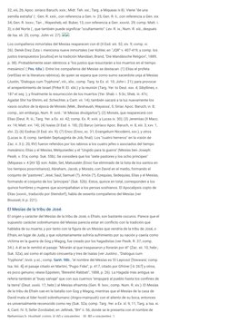 ) y
(
q
32, xiii, 26; Apoc. siríaco Baruch, xxix.; Midr. Teh. xxi.; Targ. a Miqueas iv.8). Viene "de una
semilla extraña" ( :