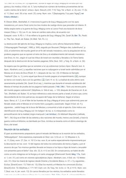 101; Rev. xx. 8; Enoc, lvi. 5 y siguientes , donde el lugar de Gog y Magog es tomado por los
partos y los medos; II Esd. xiii