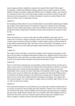 muertos algunos policías y también los consejero de la empresa Velo-Granell. Florián siguió 
investigando y comprobó que Mikh