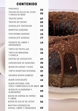 CONTENIDO
TRUFAS DE DULCE DE LECHE
Y CROCA DE MANÍ
TRUFAS CHIPS
09
TRUFAS DE CACAO
PANCAKES 
07
05
03
CHOCOLATE TENTACIÓN
11