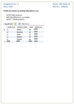 Assignment no :- 1  
                   
Name:- MD Akbar ali
Class:- BCA
 
Roll no :-  3180/22
f) Add new column to existing