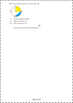 Point O in the middle of the park is the center of the circle.
OR
Name the quadrilateral ABCD.
(i)
What is the value of 
C?
(