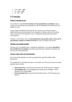 
von + dem = vom

zu + dem = zum

zu + der = zur
3 Consejos
Primero: aprende el caso
Con la idea de evitar errores frecuen