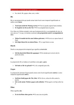 Preposiciones en alemán que rigen acusativo

bis, durch, für, gegen, ohne, um y wider.
Bis
Bis es una preposición que puede
