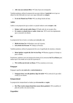 
Alle raus aus meinem Büro ➜ Todos fuera de mi despacho.
También podemos utilizar la preposición aus para indicar el materia