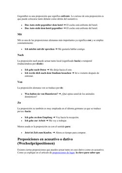 Gegenüber es una preposición que significa enfrente. Lo curioso de esta preposición es 
que puede colocarse tanto delante com