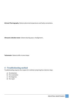 Infrared Thermography: Detects abnormal temperatures and faulty connections.
Ultrasonic vibration tester: detects bearing wea