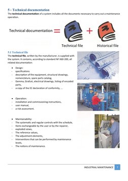 5 - Technical documentation
The technical documentation of a system includes all the documents necessary to carry out a maint