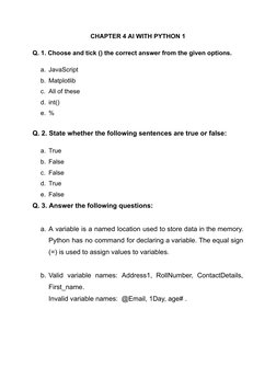 CHAPTER 4 AI WITH PYTHON 1
Q. 1. Choose and tick () the correct answer from the given options.
a. JavaScript
b. Matplotlib
c.