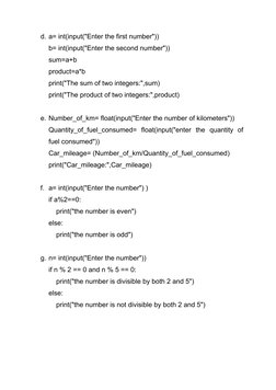 d. a= int(input("Enter the first number"))
b= int(input("Enter the second number"))
sum=a+b
product=a*b
print("The sum of two