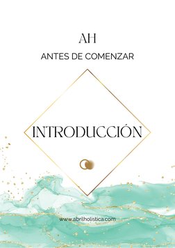 INTRODUCCIÓN
AH
ANTES DE COMENZAR
www.abrilholistica.com
