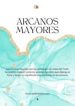 ARCANOS
MAYORES
Los Arcanos Mayores son las principales 22 cartas del Tarot.
Se pueden traducir como los grandes secretos que
