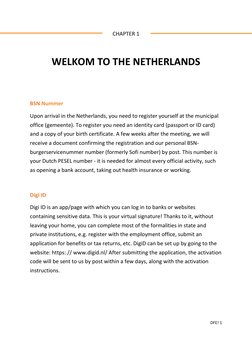 DFE! 1 
 
 
CHAPTER 1 
 
WELKOM TO THE NETHERLANDS 
 
 
BSN Nummer 
Upon arrival in the Netherlands, you need to register you
