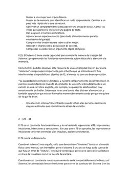 Buscar a una mujer con el pelo blanco.
Buscar en la memoria para identificar un ruido sorprendente. Caminar a un 
paso más r