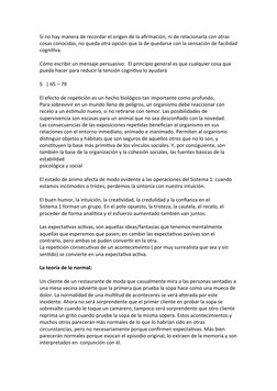 Si no hay manera de recordar el origen de la afirmación, ni de relacionarla con otras 
cosas conocidas, no queda otra opció