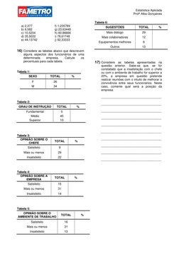 Estatística Aplicada 
Profª Alba Gonçalves 
 
 
 
 
 
 
 
a) 2,377 
                 f) 1,235789 
b) 6,582