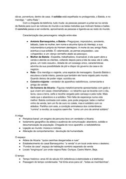 dá-se, porventura, dentro de casa. A solidão está espelhada no protagonista, o Batola, e no
mendigo “ velho Rata ”.
Com a che