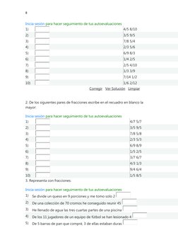 8
Inicia sesión para hacer seguimiento de tus autoevaluaciones
1)
4/5 8/10
2)
3/5 9/5
3)
7/8 5/4
4)
2/3 5/6
5)
6/9 8/3
6)
1/4