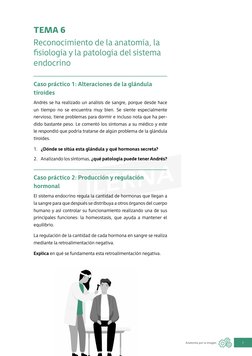 Anatomía por la imagen
7
TEMA 6
Reconocimiento de la anatomía, la 
fisiología y la patología del sistema 
endocrino
Caso prác