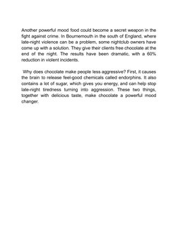 Another powerful mood food could become a secret weapon in the
fight against crime. In Bournemouth in the south of England, w