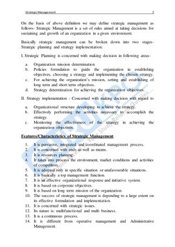 Strategic Management  
 
 
 
 
 
 
 
 
2 
 
 
On the basis of above definition we may define strategic management as 
follows