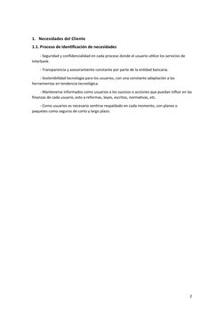 1. Necesidades del Cliente
1.1. Proceso de identificación de necesidades
- Seguridad y confidencialidad en cada proceso donde