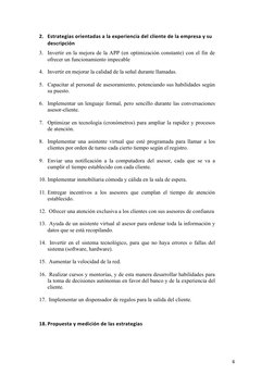 2. Estrategias orientadas a la experiencia del cliente de la empresa y su 
descripción
3. Invertir en la mejora de la APP (en