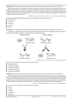 QUESTÃO 116	
Sabe-se que métodos de degustação, como forma de análise sensorial de alimentos, foram aplicados pela primeira v