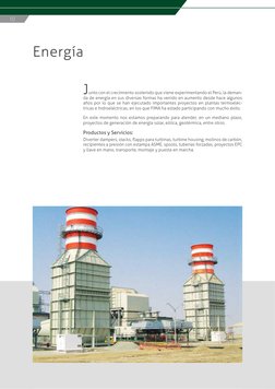 10
Energía
Junto con el crecimiento sostenido que viene experimentando el Perú, la deman-
da de energía en sus diversas forma