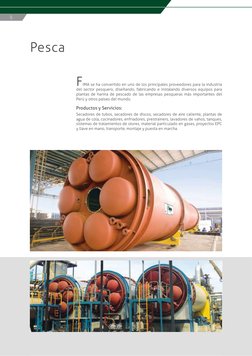 8
Pesca
FIMA se ha convertido en uno de los principales proveedores para la industria 
del sector pesquero, diseñando, fabric