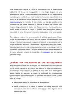 una  histerectomía  vaginal  o  LAVH  en  comparación  con  la  histerectomía 
abdominal.  El  tiempo  de  recuperación  es