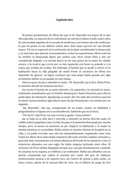 Capítulo dos 
El primer pensamiento de Olivia fue que el Dr. Reynolds era mayor de lo que
ella esperaba. La mayoría de los so