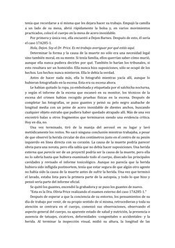 tenía que recordarse a sí misma que les dejara hacer su trabajo. Empujó la camilla
a un lado de su mesa, abrió rápidamente la
