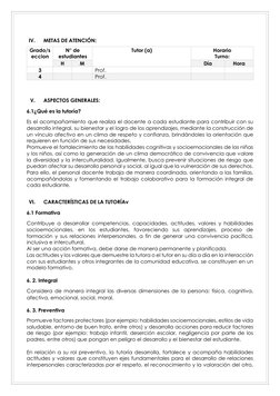 IV. 
METAS DE ATENCIÓN: 
 
 
V. 
ASPECTOS GENERALES: 
6.1¿Qué es la tutoría? 
Es el acompañamiento que realiza el docent