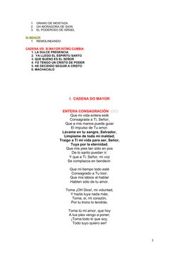 1.
GRANO DE MOSTAZA
2.
OH MORADORA DE SION
3.
EL PODEROSO DE ISRAEL
SI MENOR
1.
REMOLINEANDO
CADENA VIII  SI MAYOR RITMO CUMB