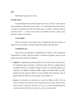 Peso:  
Puede llegar a pesar más de 2,5 kg 
Su mejor época: 
Se puede disponer de este fruto durante todo el año .la cosecha