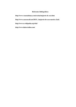 Referentes bibliográficos 
http://www.venezuelatuya.com/cocina/majarete de coco.htm 
http://www.caracascafe.net/2013/.../maja