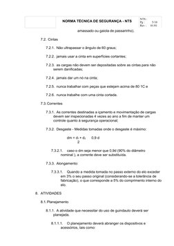 NORMA TÉCNICA DE SEGURANÇA - NTS 
NTS :
Pg :
5/10
Rev :
01/01
amassado ou gaiola de passarinho).
7.2. Cintas
7.2.1. Não ultra