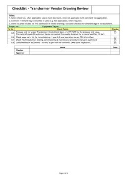Page 4 of 4
Checklist - Transformer Vendor Drawing Review
Notes:
1. Select check box, when applicable. Leave check box blank,