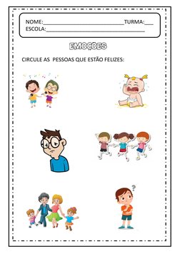 NOME:___________________________TURMA:___
ESCOLA:_________________________________EMOÇÕES
CIRCULE AS  PESSOAS QUE ESTÃO FELIZ