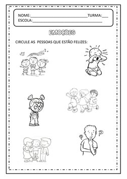 NOME:___________________________TURMA:___
ESCOLA:_________________________________EMOÇÕES
CIRCULE AS  PESSOAS QUE ESTÃO FELIZ