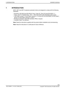 1
INTRODUCTION
MF07, MF10 and MF13 explosion-protected motors are designed to comply with the following
standards:
• EN 50014